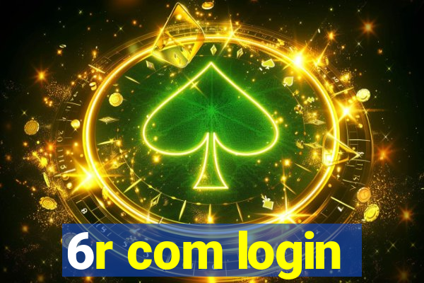 6r com login