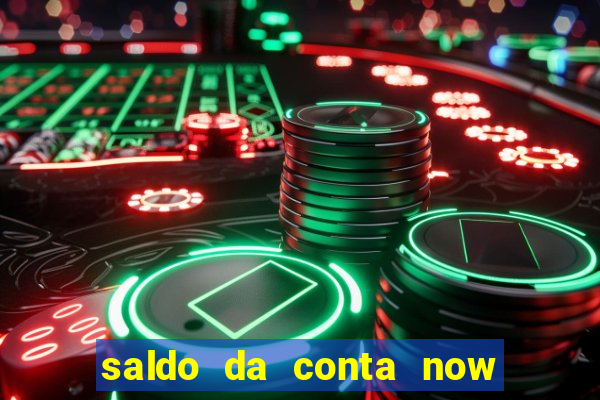 saldo da conta now big win