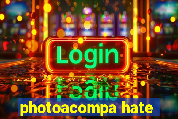 photoacompa hate