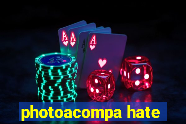 photoacompa hate