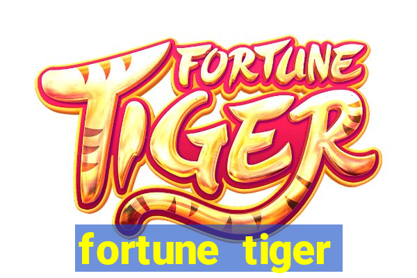 fortune tiger deposito 5 reais