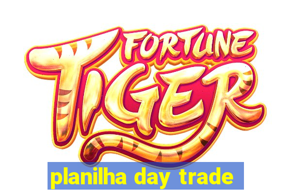 planilha day trade