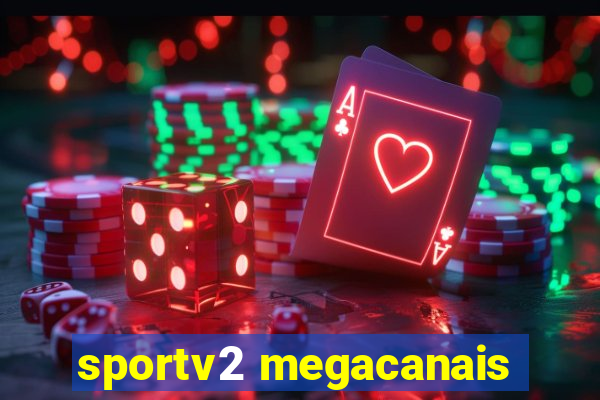 sportv2 megacanais