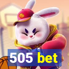 505 bet