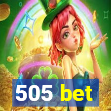 505 bet