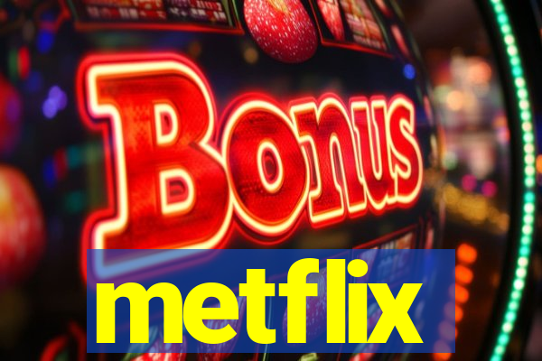 metflix