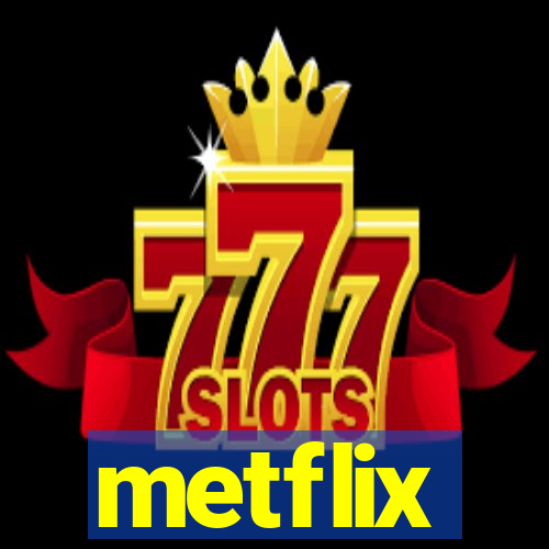 metflix