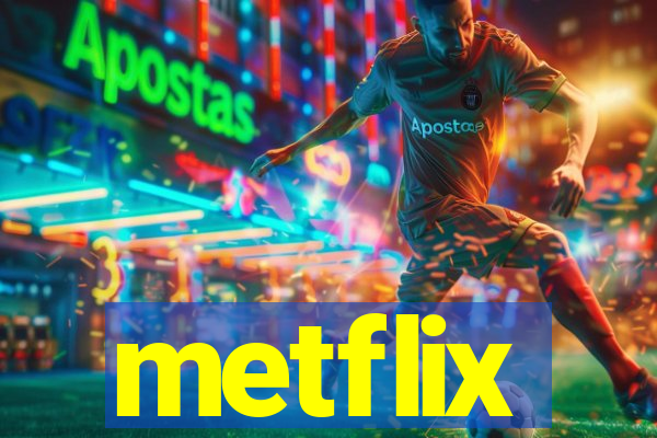 metflix