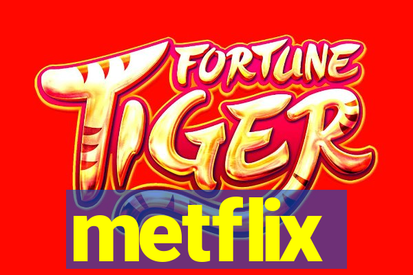 metflix