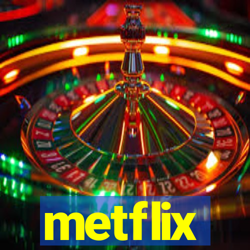 metflix