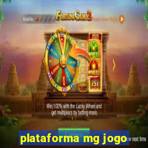 plataforma mg jogo