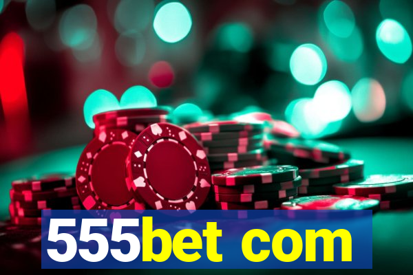 555bet com