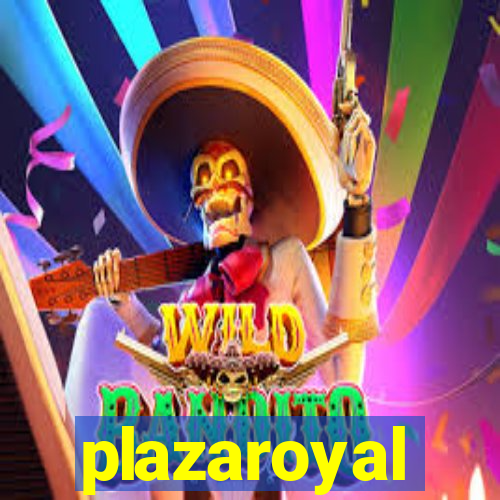 plazaroyal