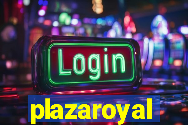 plazaroyal