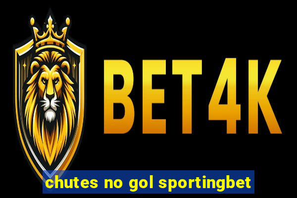 chutes no gol sportingbet