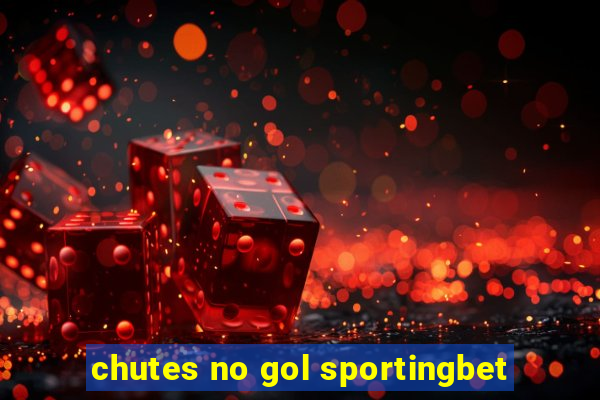 chutes no gol sportingbet