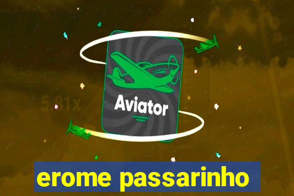 erome passarinho