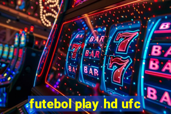 futebol play hd ufc