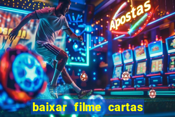 baixar filme cartas para deus dublado