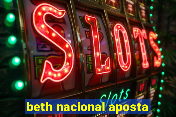 beth nacional aposta