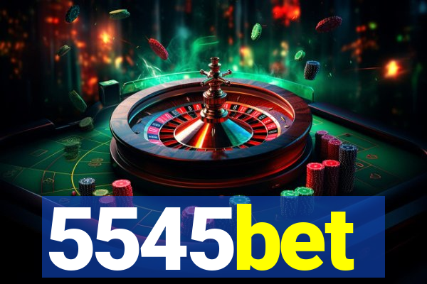 5545bet