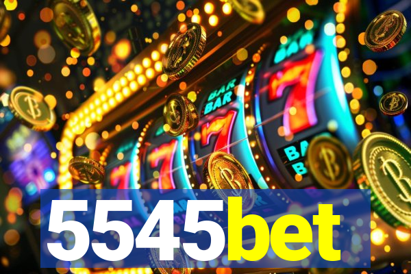 5545bet