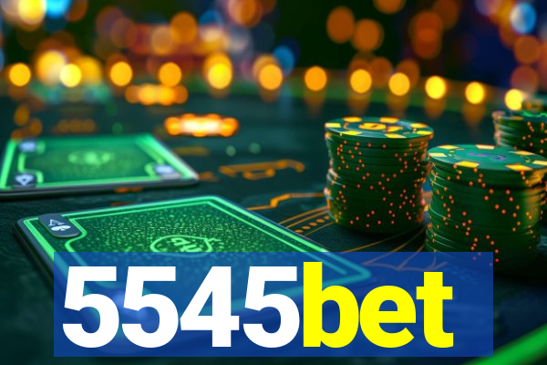 5545bet