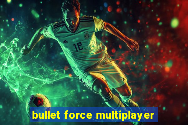 bullet force multiplayer