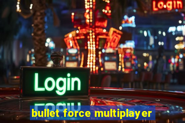 bullet force multiplayer