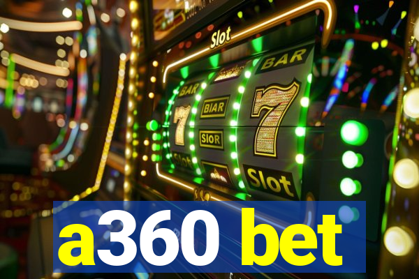 a360 bet