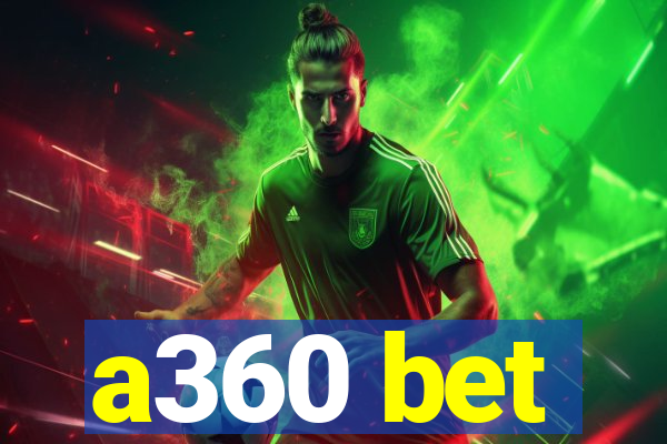 a360 bet