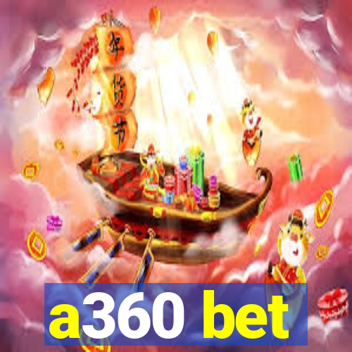 a360 bet