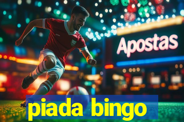 piada bingo