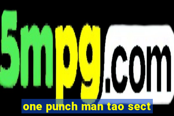 one punch man tao sect