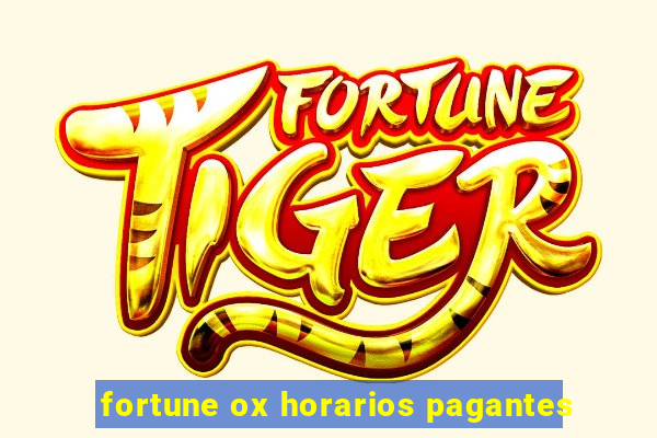 fortune ox horarios pagantes