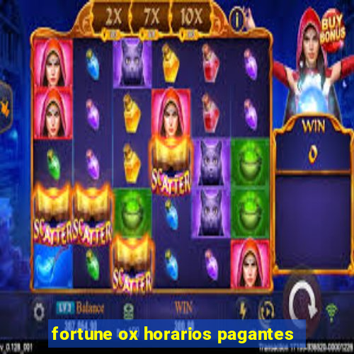 fortune ox horarios pagantes