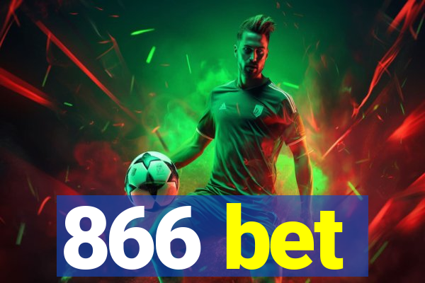 866 bet