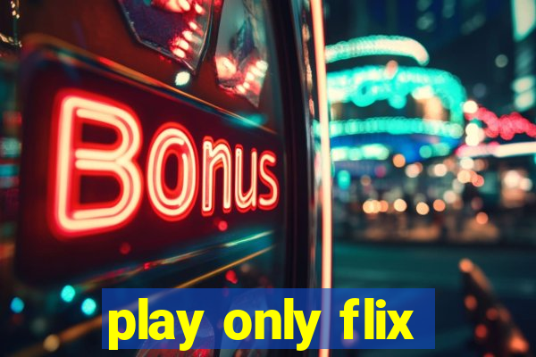 play only flix