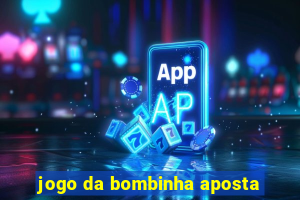 jogo da bombinha aposta