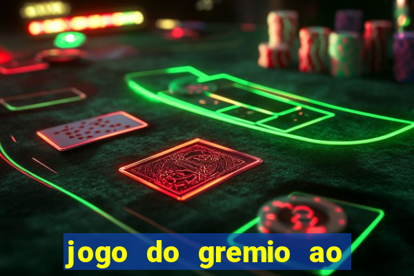 jogo do gremio ao vivo hd