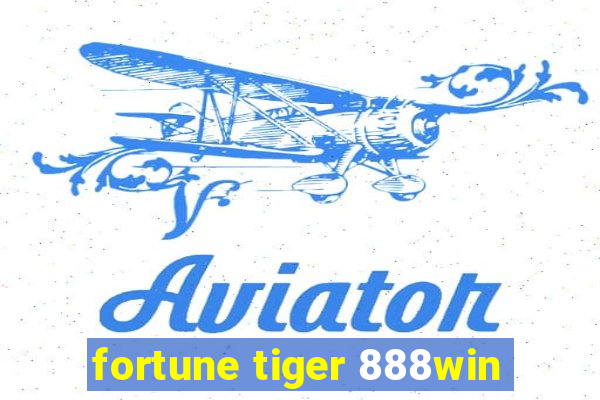 fortune tiger 888win