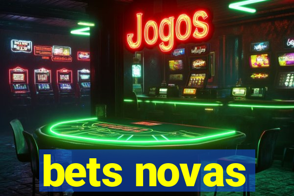 bets novas