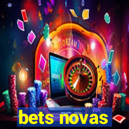 bets novas