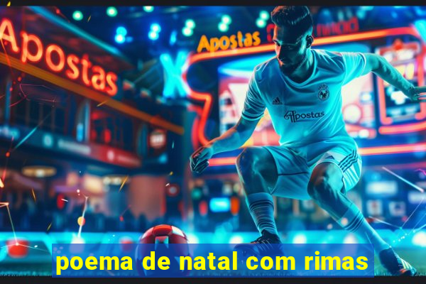 poema de natal com rimas