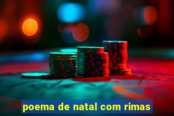 poema de natal com rimas