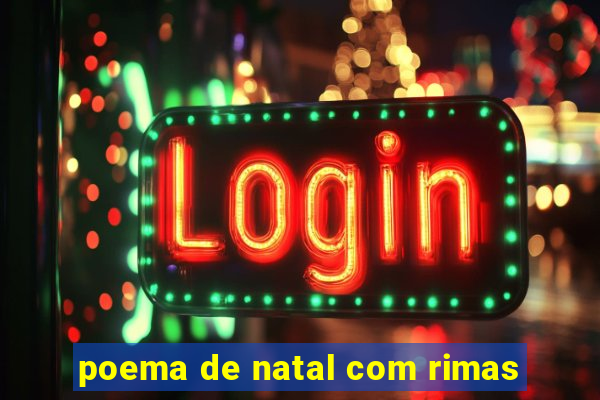 poema de natal com rimas