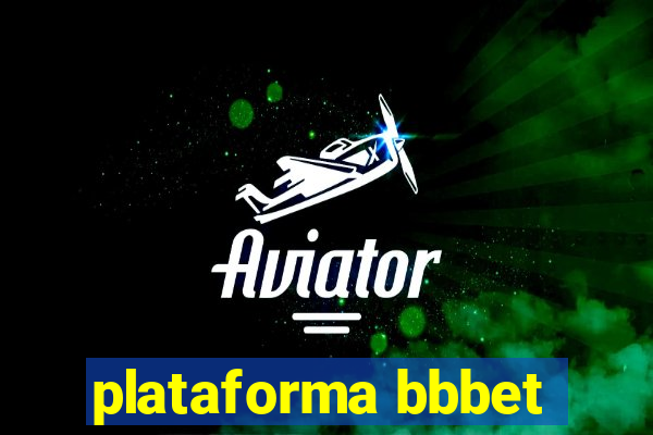 plataforma bbbet