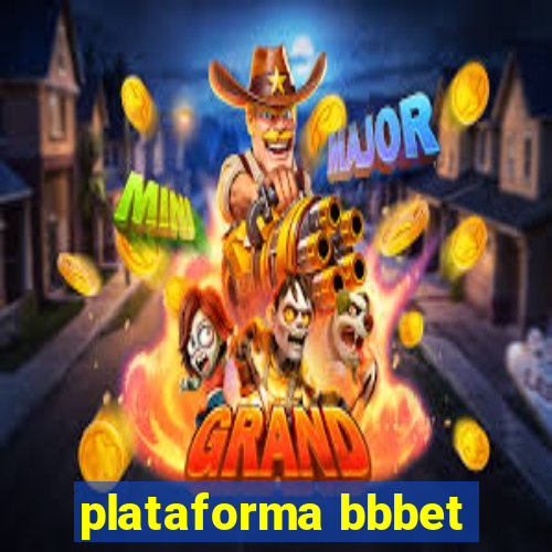 plataforma bbbet