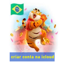 criar conta na icloud