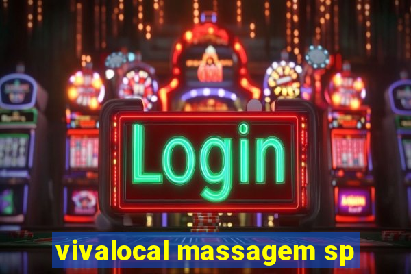 vivalocal massagem sp